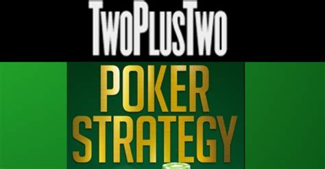 twoplustwo forums|Poker Strategy .